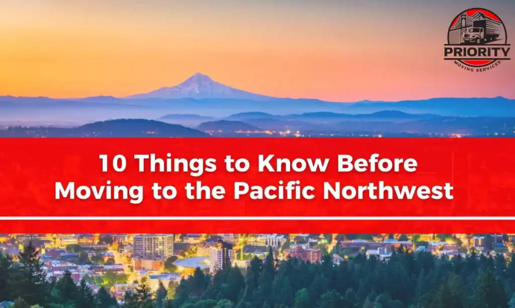 10 Things to Know Before Moving to the Pacific Northwest