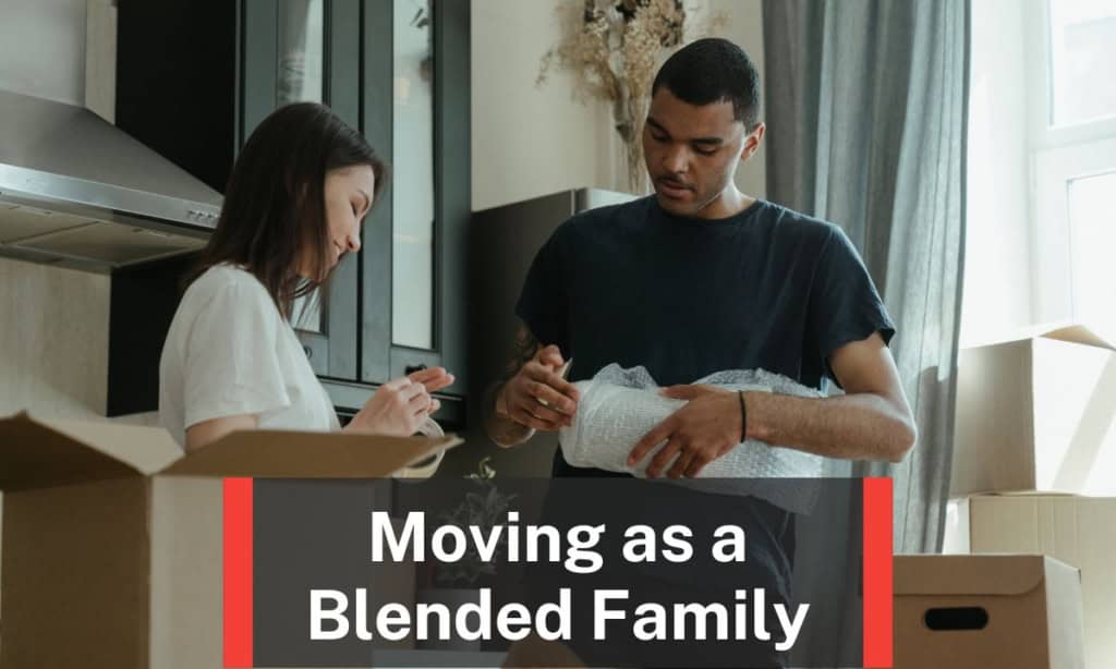 Moving as a Blended Family