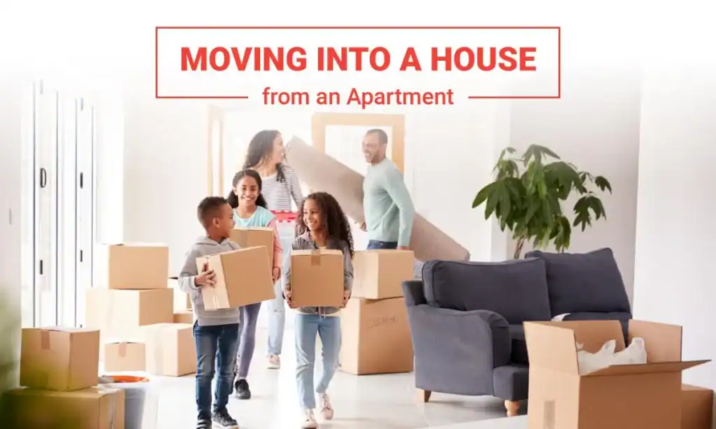 Moving into a House from an Apartment